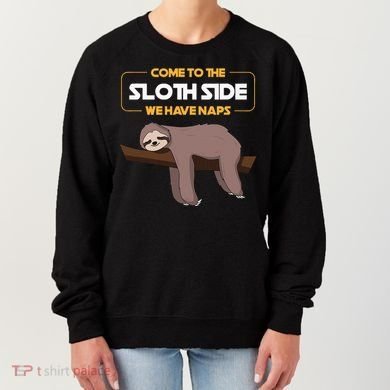 Come To The Sloth Side Funny Sloth Pun Women's Sweatshirt