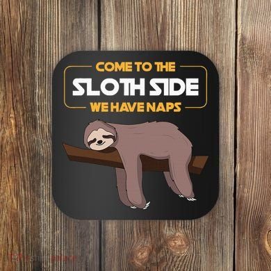 Come To The Sloth Side Funny Sloth Pun Coaster