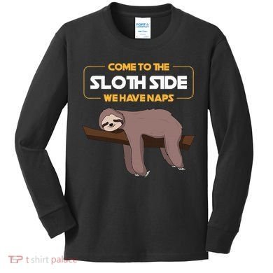 Come To The Sloth Side Funny Sloth Pun Kids Long Sleeve Shirt