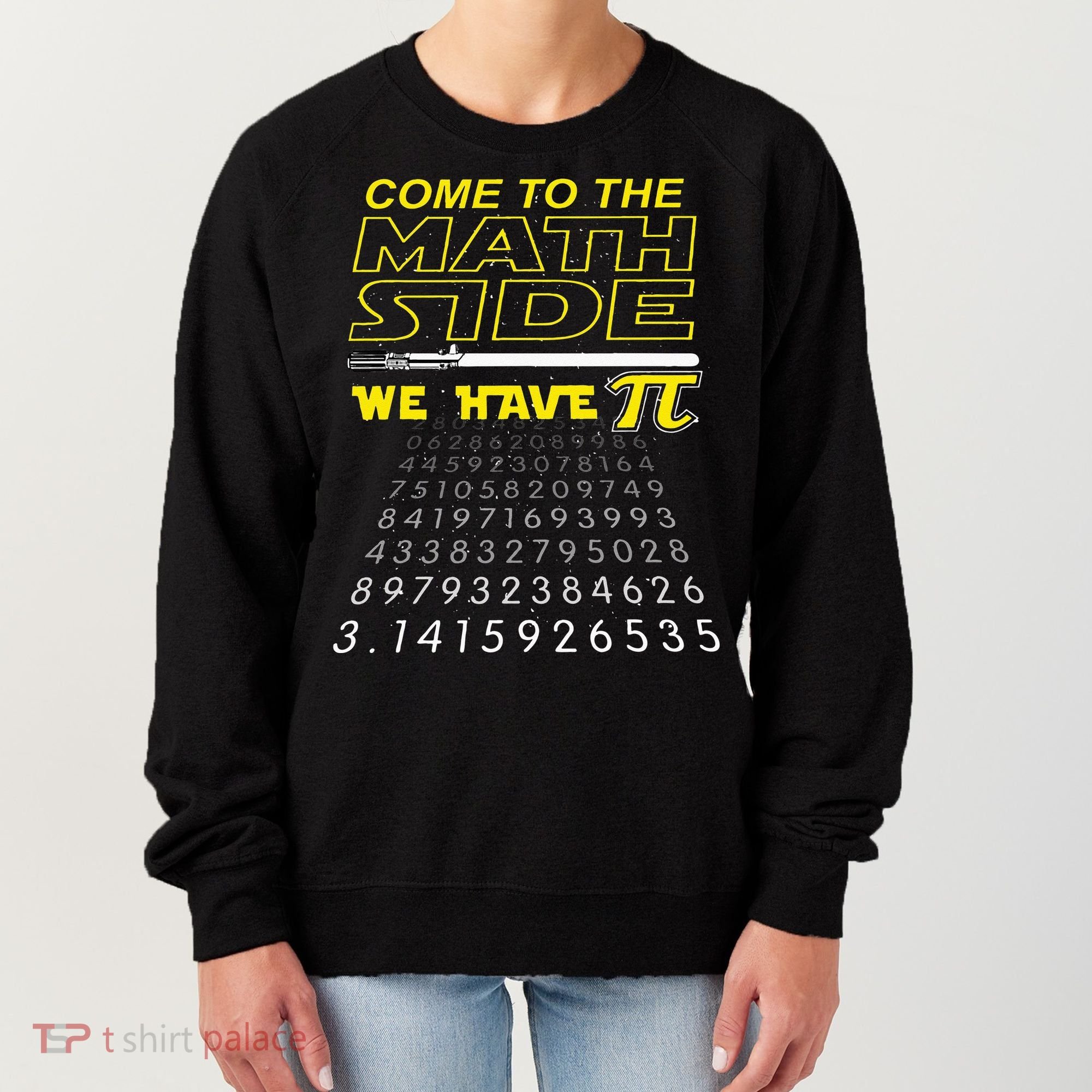 Come To The Math Side We Have Pi Math Geek & Nerd Women's Sweatshirt