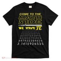 Come To The Math Side We Have Pi Math Geek & Nerd T-Shirt thumb 0