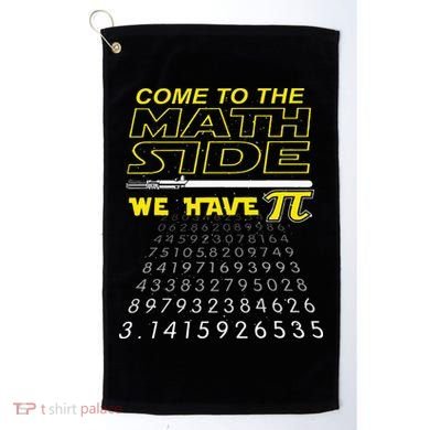 Come To The Math Side We Have Pi Math Geek & Nerd Golf Towel