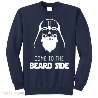 Come To The Beard Side Sweatshirt