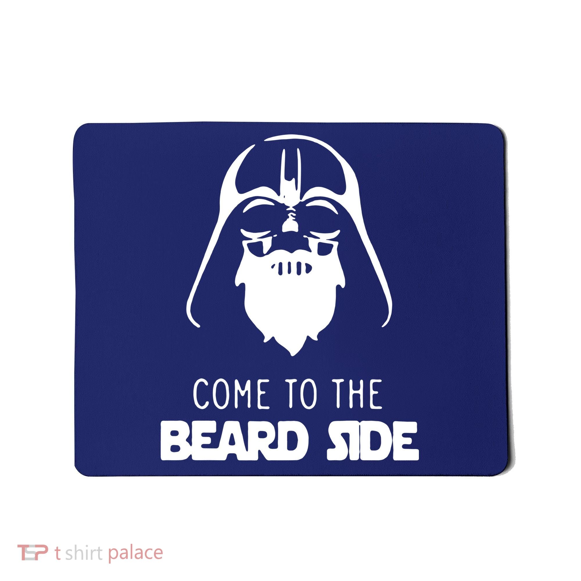 Come To The Beard Side Mousepad