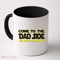 Come To The Dad Side We Have Bad Jokes Coffee Mug thumb 0