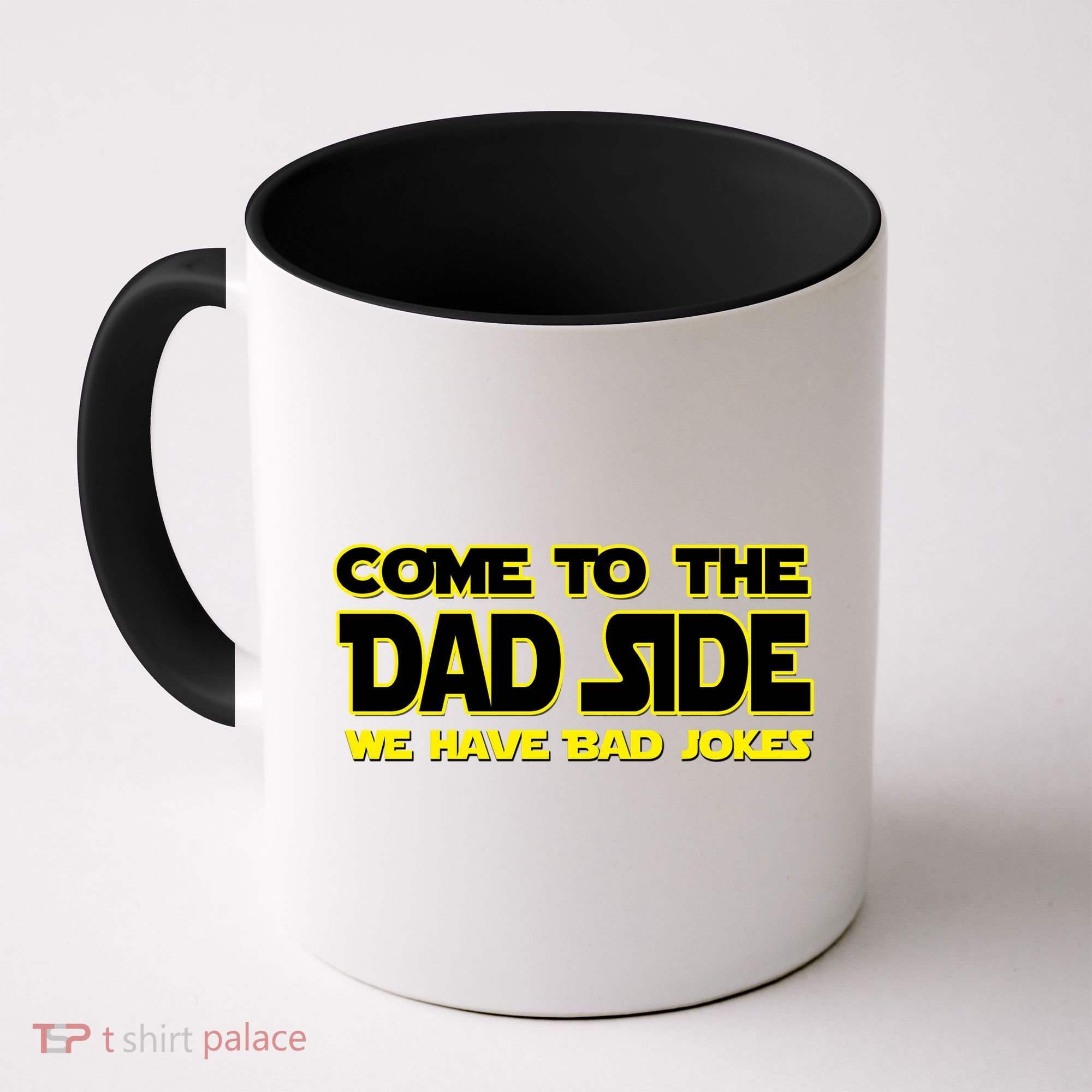 Come To The Dad Side We Have Bad Jokes Coffee Mug