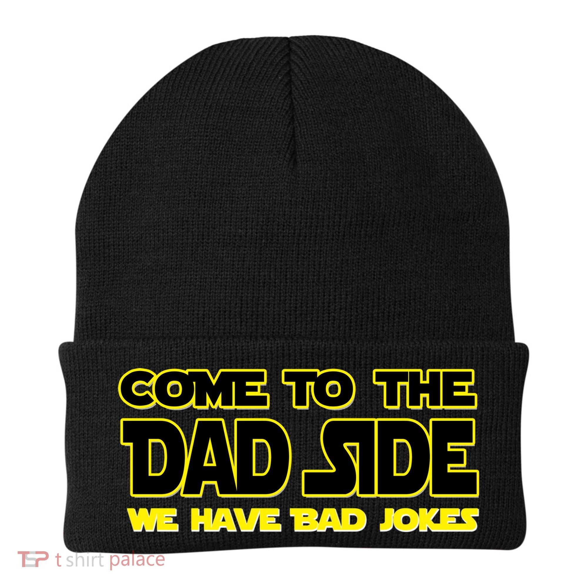 Come To The Dad Side We Have Bad Jokes Beanie