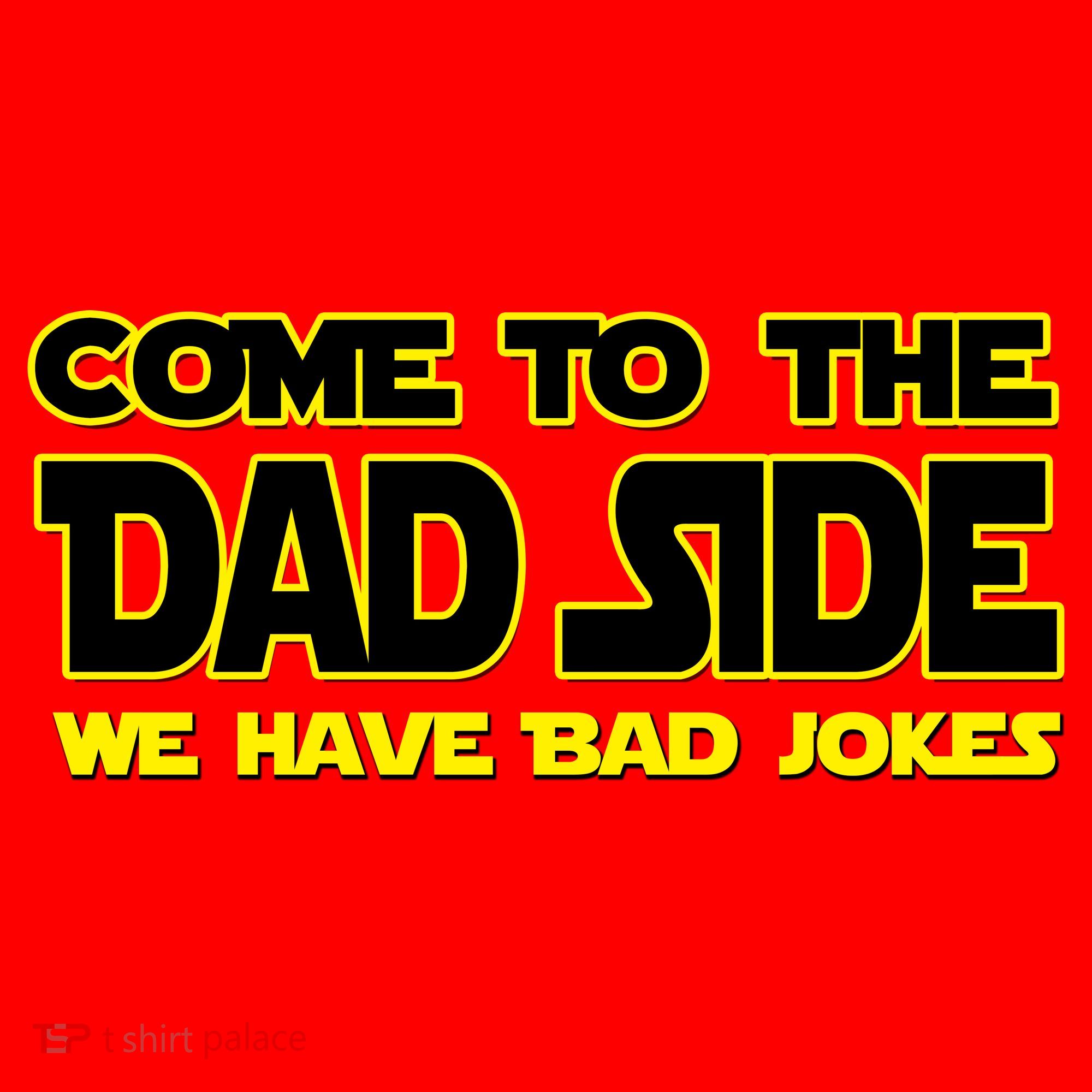 Come To The Dad Side We Have Bad Jokes Santa Hat