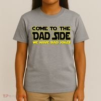 Come To The Dad Side We Have Bad Jokes T-Shirt thumb 4