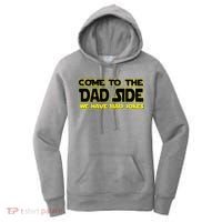 Come To The Dad Side We Have Bad Jokes Women's Hoodie thumb 0