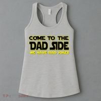 Come To The Dad Side We Have Bad Jokes Women's Tank Top thumb 3