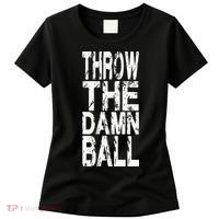 Cool Throw The Damn Ball American Football Women's T-Shirt thumb 0