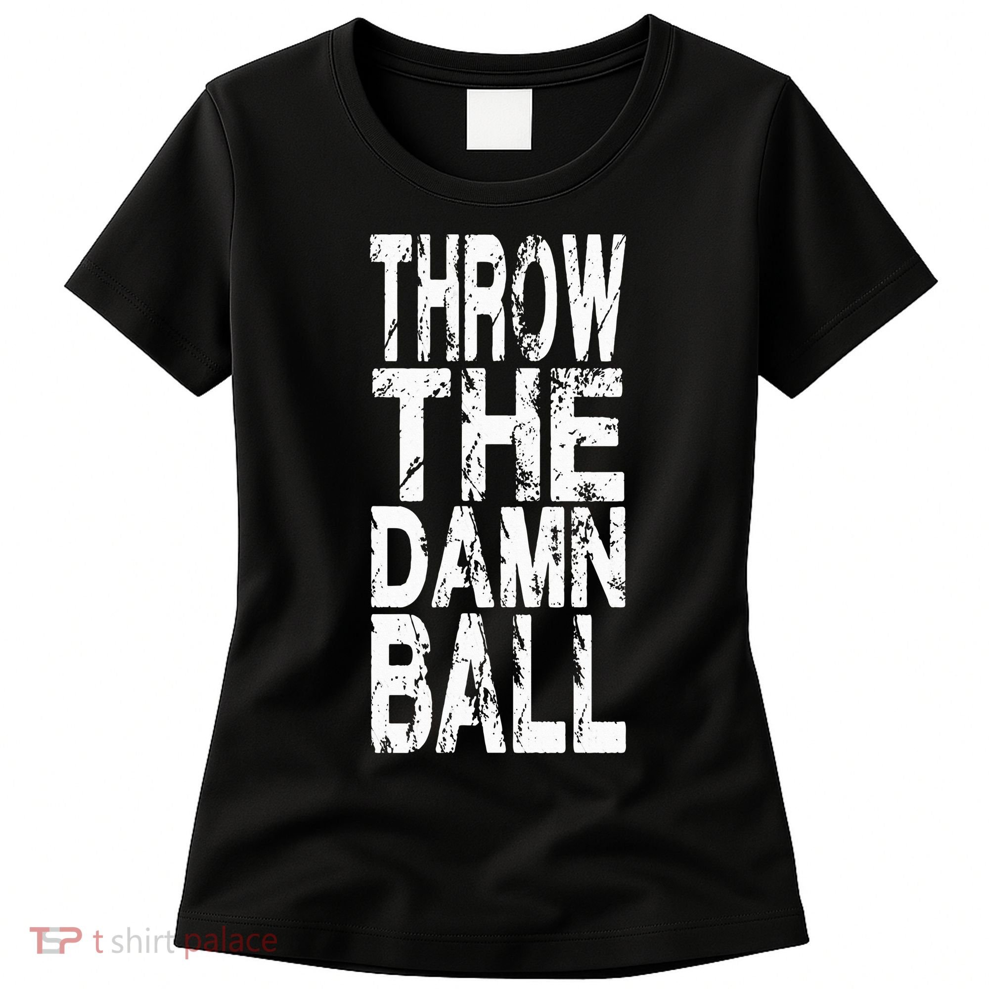 Cool Throw The Damn Ball American Football Women's T-Shirt