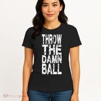 Cool Throw The Damn Ball American Football Women's T-Shirt thumb 4