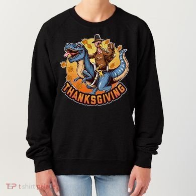 Cool Thanksgiving Turkey Riding TRex Dinosaur Women's Sweatshirt