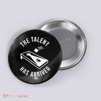 Cornhole The Talent Has Arrived Gift Button thumb 0