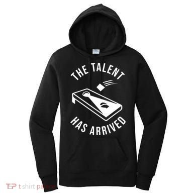 Cornhole The Talent Has Arrived Gift Women's Hoodie