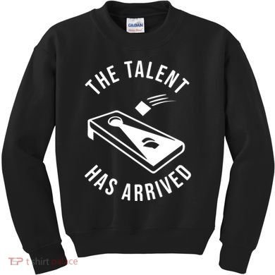Cornhole The Talent Has Arrived Gift Kids Sweatshirt