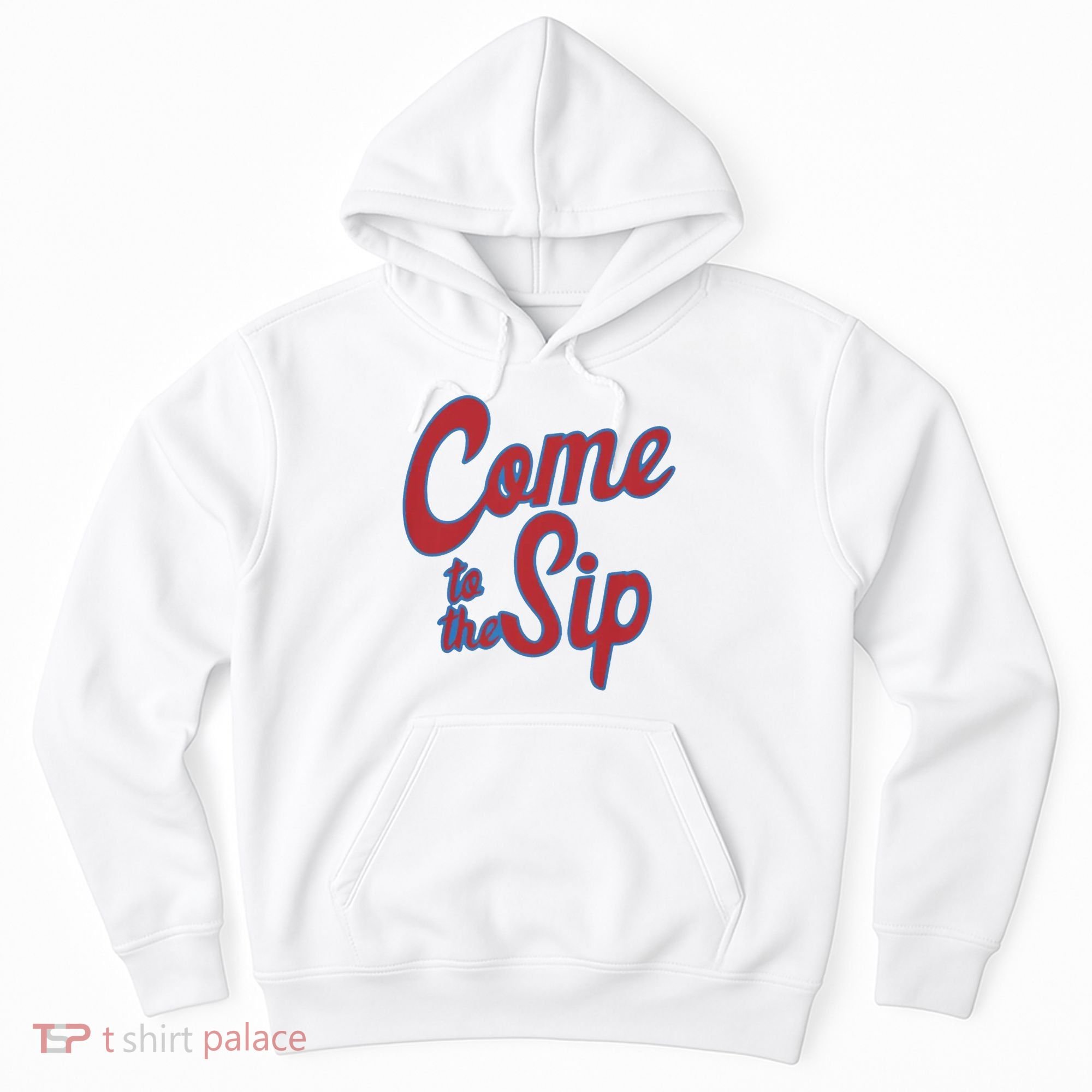 Come To The Sip Hoodie