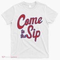 Come To The Sip T-Shirt thumb 0