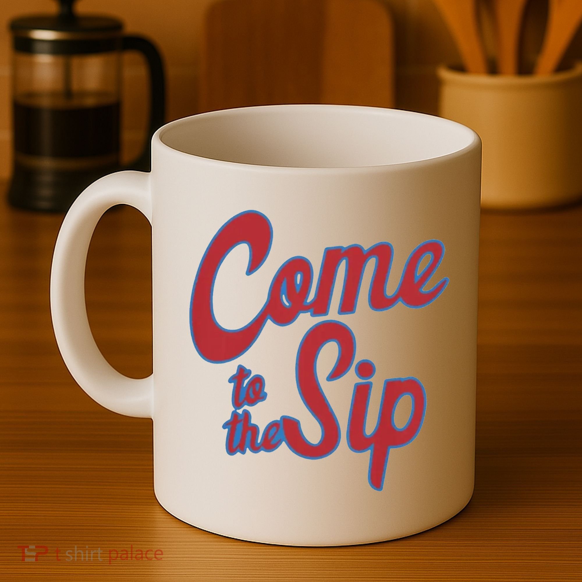 Come To The Sip Coffee Mug