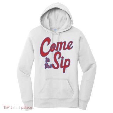 Come To The Sip Women's Hoodie