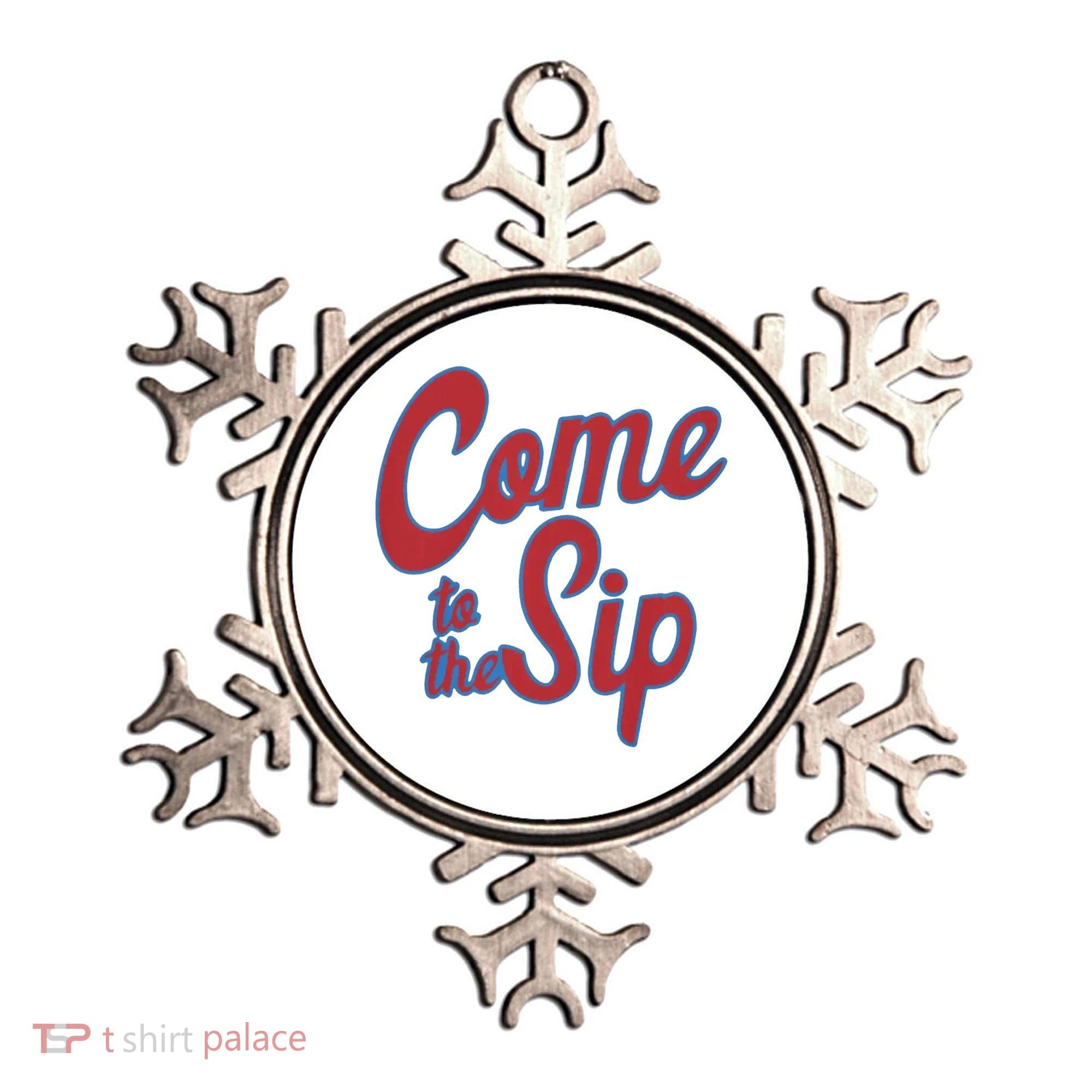 Come To The Sip Ornament