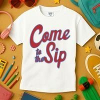 Come To The Sip Kids T-Shirt thumb 3