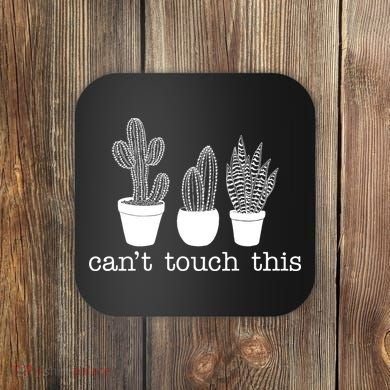 Can't Touch This Funny Cactus Coaster