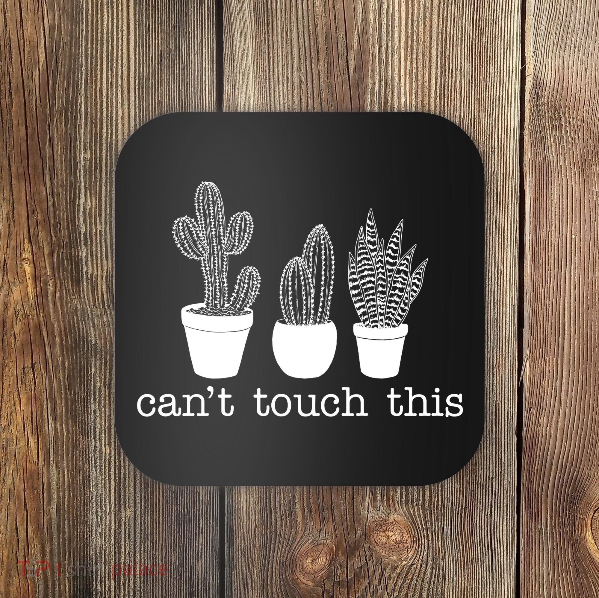 Can't Touch This Funny Cactus Coaster