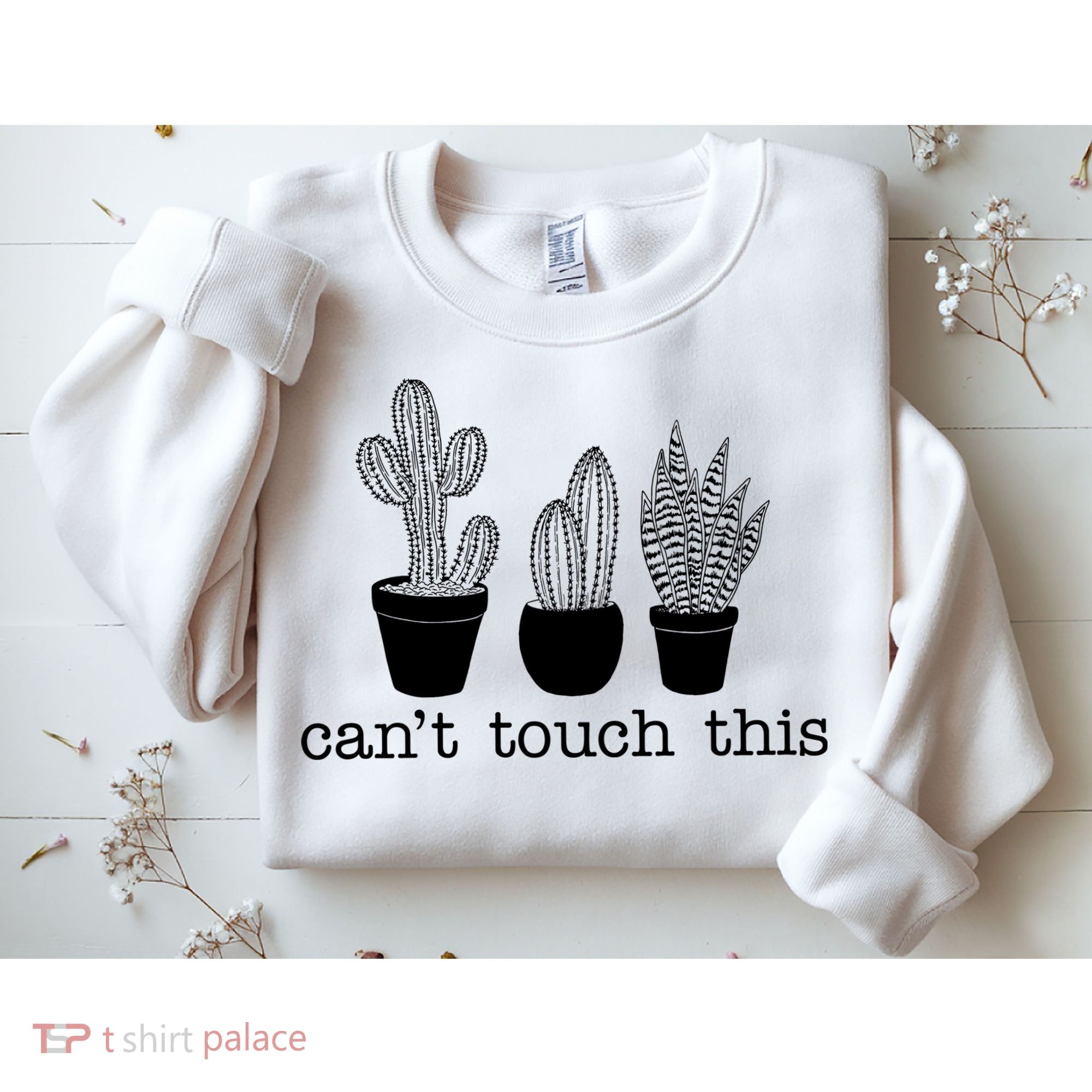 Can't Touch This Funny Cactus Sweatshirt