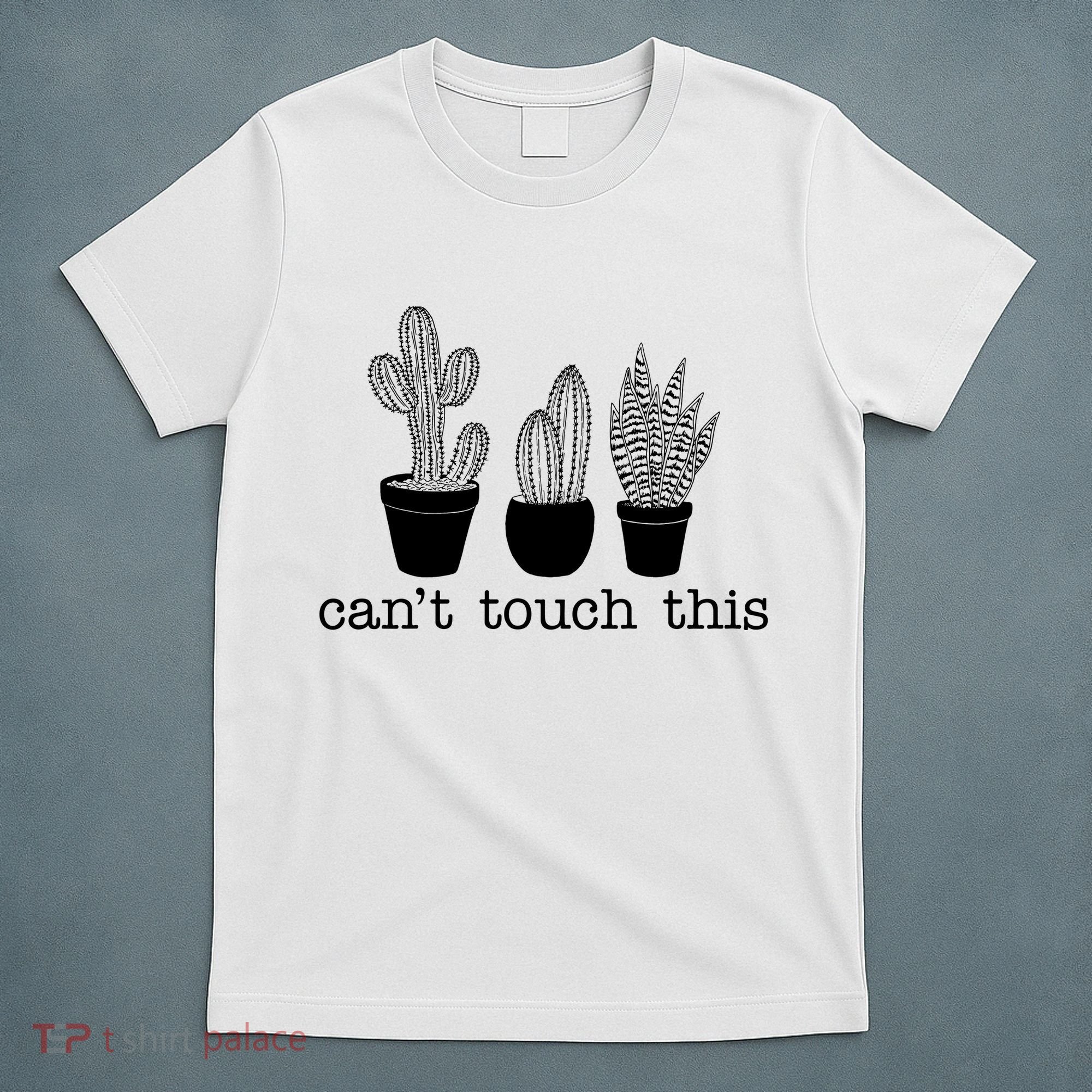 Can't Touch This Funny Cactus T-Shirt