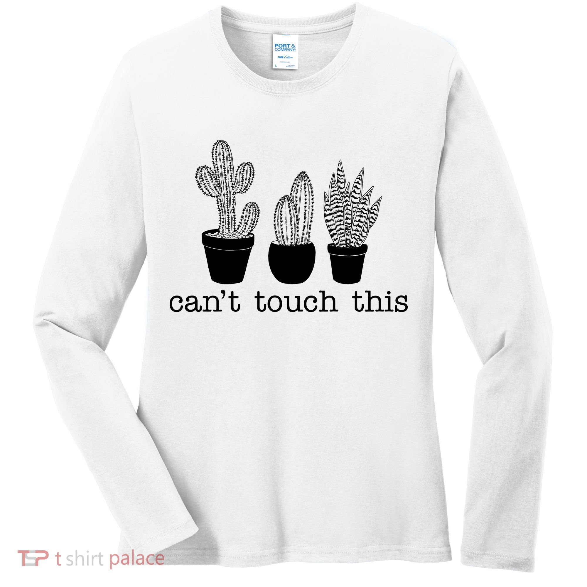 Can't Touch This Funny Cactus Women's Long Sleeve Shirt