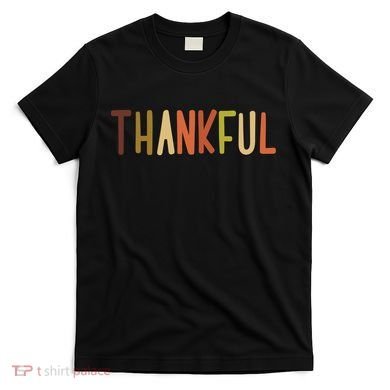 Cute Thankful Thanksgiving T-Shirt