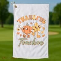 Cute Thanksgiving Thankful Teacher Golf Towel thumb 1