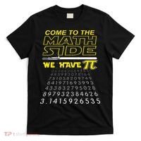 Come To The Math Side We Have Pi Math Geek & Nerd T-Shirt thumb 0