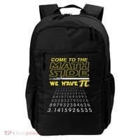 Come To The Math Side We Have Pi Math Geek & Nerd Backpack thumb 0
