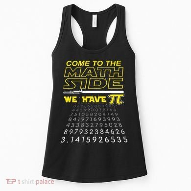 Come To The Math Side We Have Pi Math Geek & Nerd Women's Tank Top