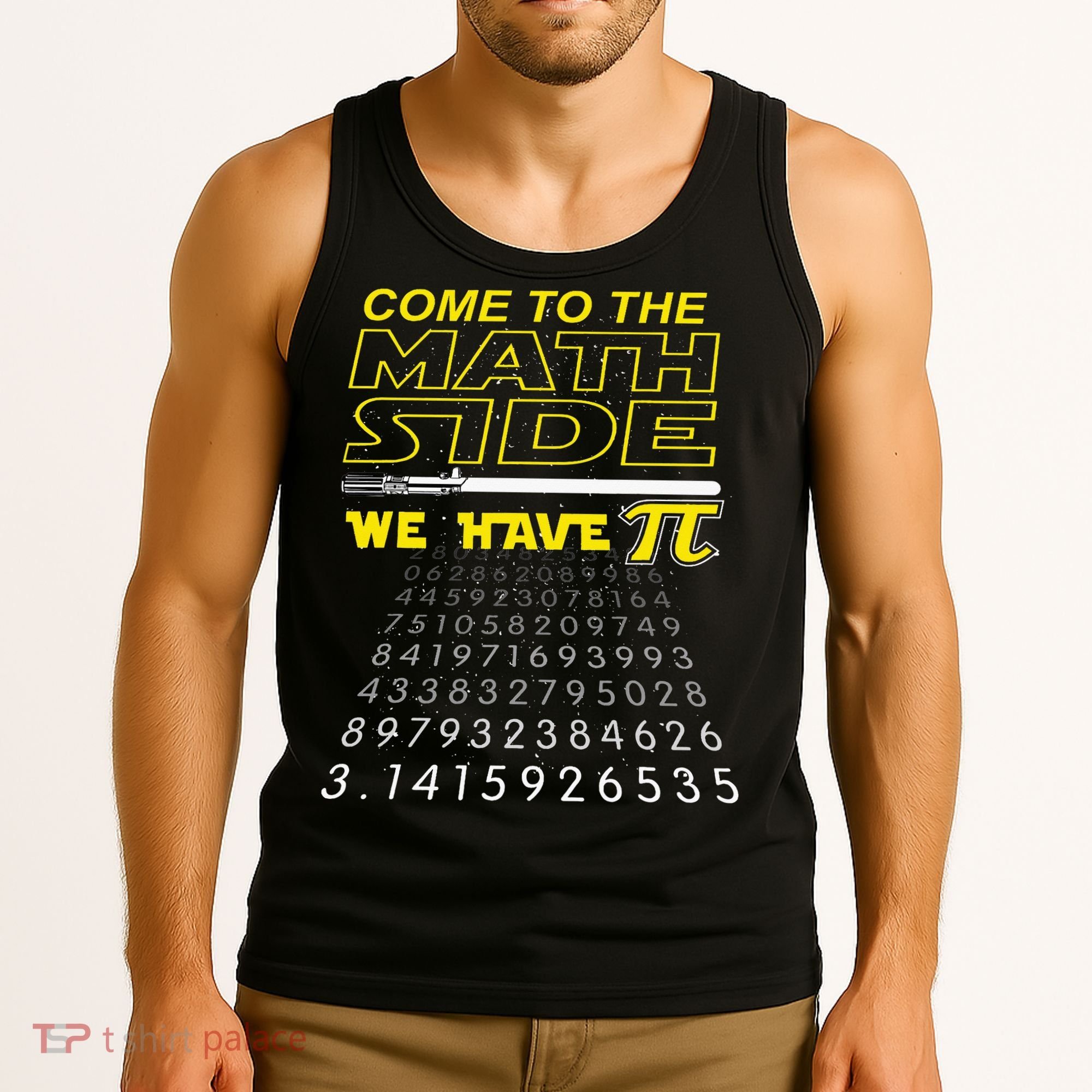 Come To The Math Side We Have Pi Math Geek & Nerd Tank Top