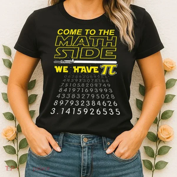 Come To The Math Side We Have Pi Math Geek & Nerd Women's T-Shirt