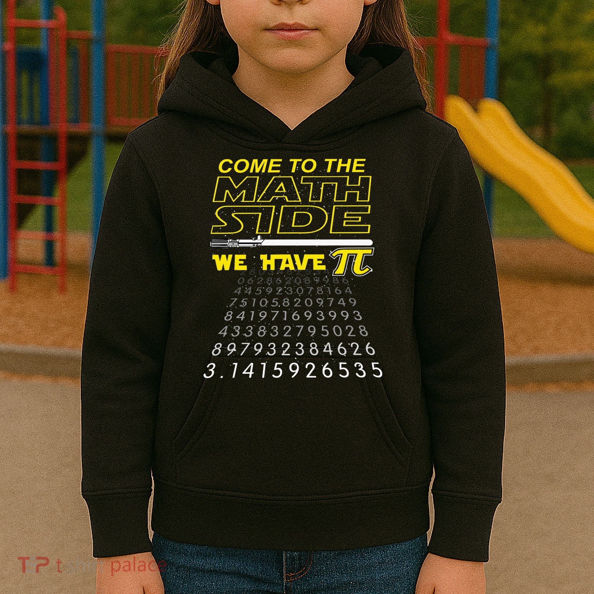 Come To The Math Side We Have Pi Math Geek & Nerd Kids Hoodie