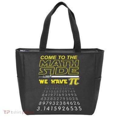 Come To The Math Side We Have Pi Math Geek & Nerd Tote Bag