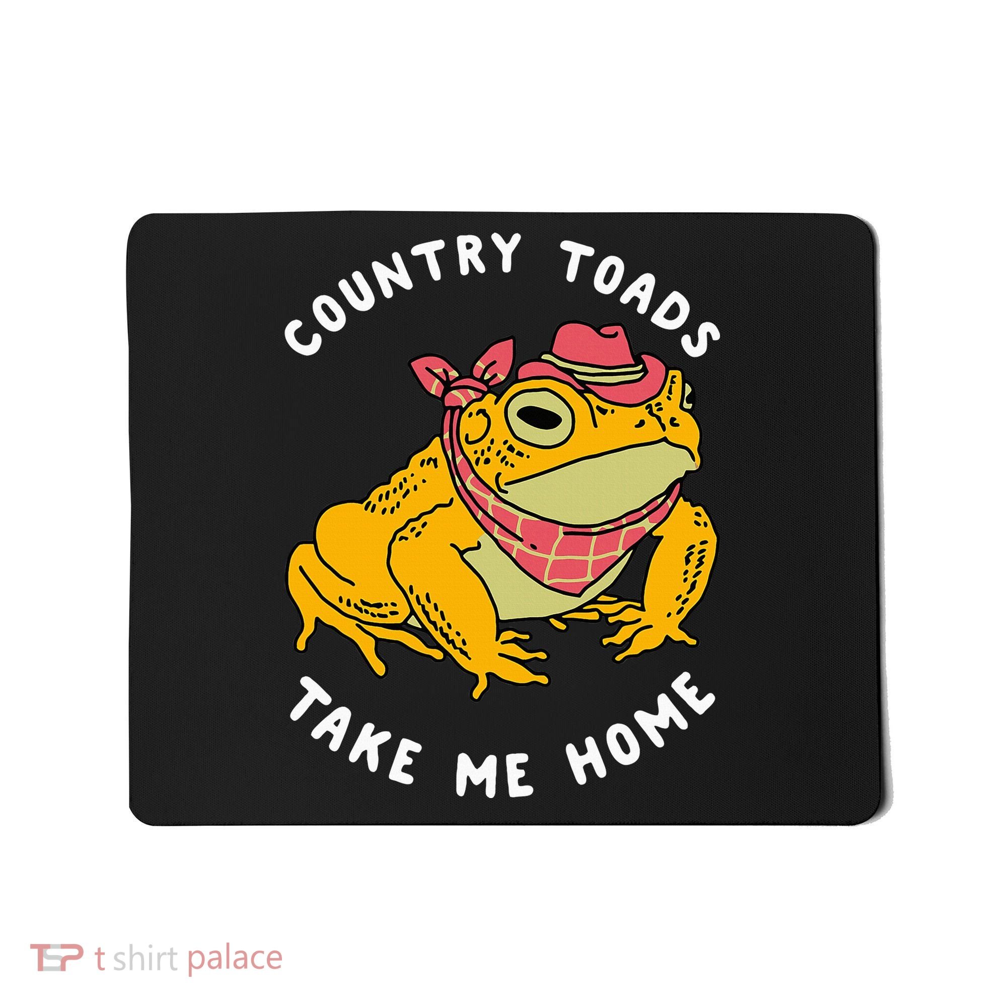 Country Toads Take Me Home Apparel Mousepad