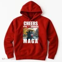 Cheers To The Us Garbage Maga Donald Trump Hoodie thumb 0