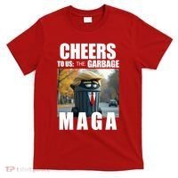 Cheers To The Us Garbage Maga Donald Trump T-Shirt thumb 0