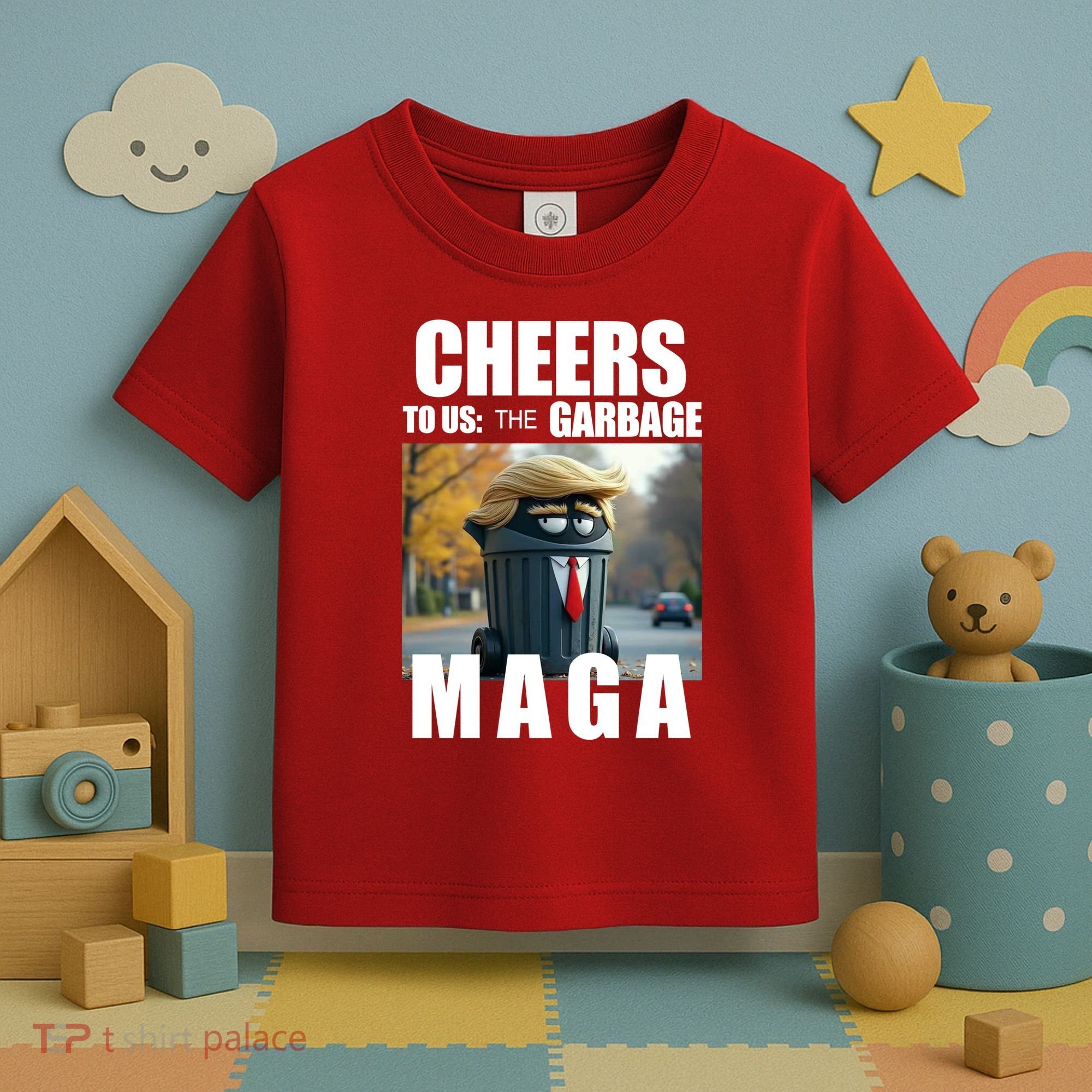 Cheers To The Us Garbage Maga Donald Trump Toddler T-Shirt
