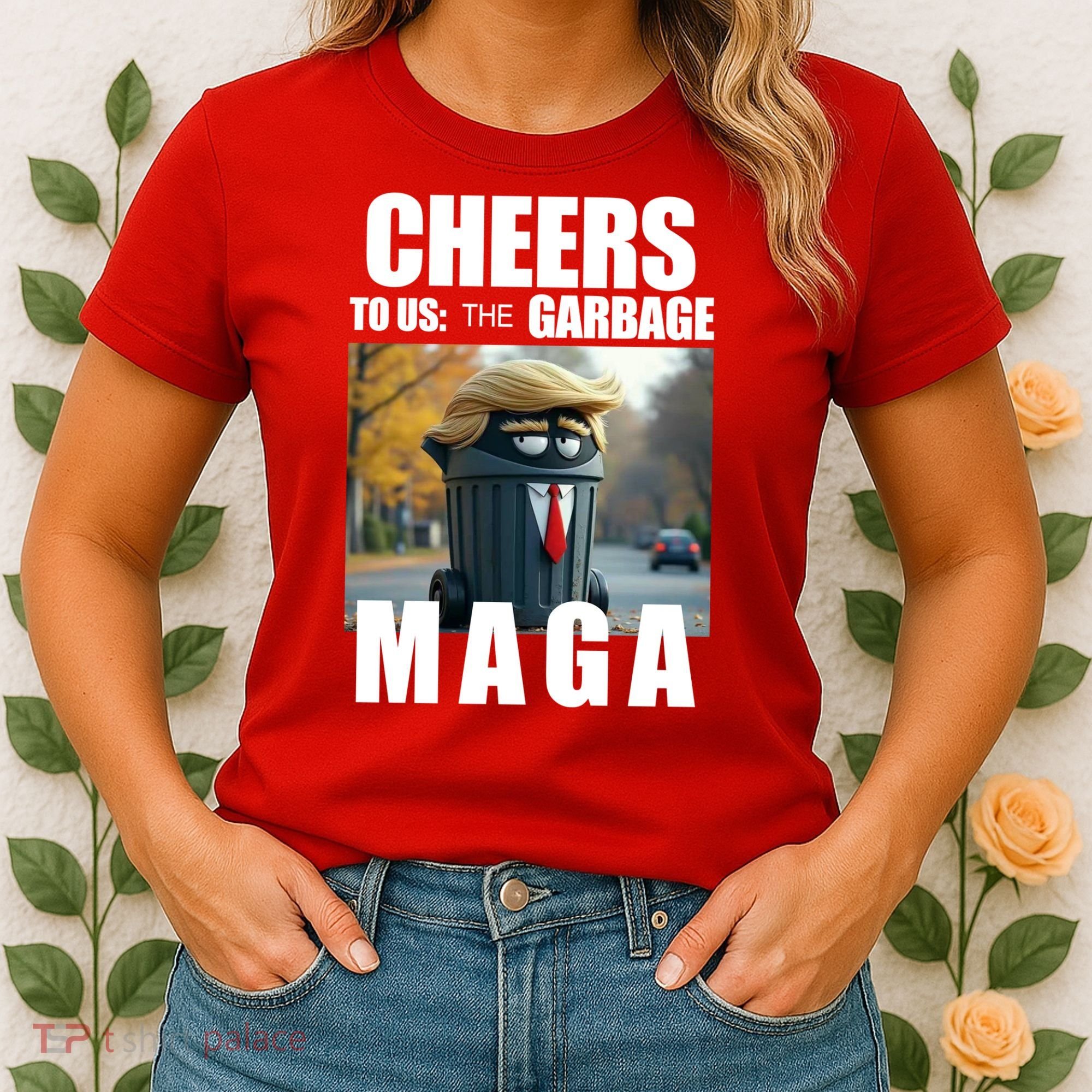 Cheers To The Us Garbage Maga Donald Trump Women's T-Shirt