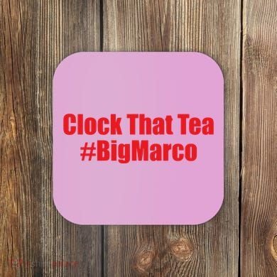 Clock That Tea #Bigmarco Coaster