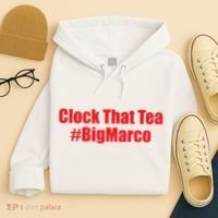 Clock That Tea #Bigmarco Hoodie thumb 4