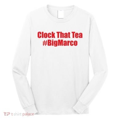 Clock That Tea #Bigmarco Long Sleeve Shirt